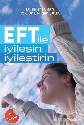 EFT ile İyileşin, İyileştirin - 1