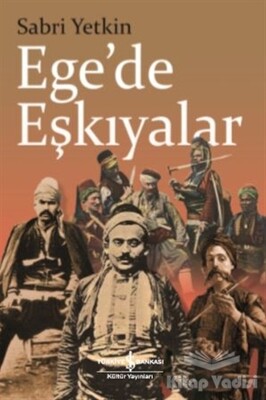 Ege'de Eşkıyalar - İş Bankası Kültür Yayınları