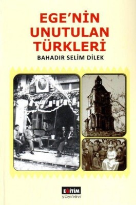 Ege’nin Unutulan Türkleri - Eğitim Yayınevi