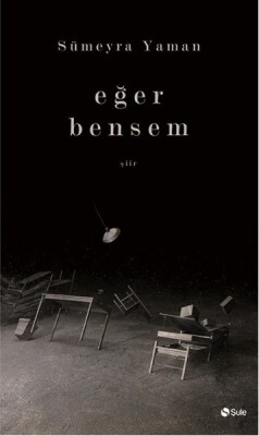 Eğer Bensem - Şule Yayınları