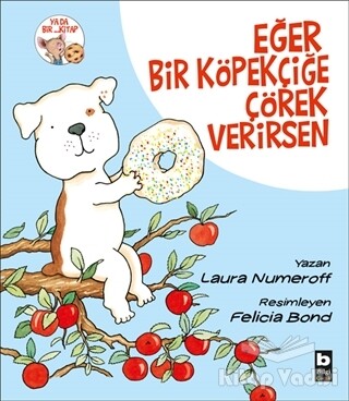 Eğer Bir Köpekçiğe Çörek Verirsen - Bilgi Yayınevi