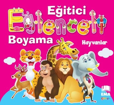 Eğitici Eğlenceli Boyama - Hayvanlar - Ema Kitap