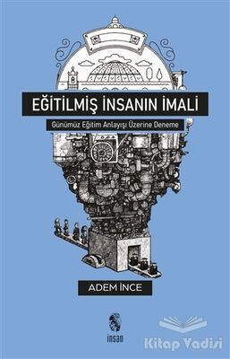 Eğitilmiş İnsanın İmali - 1