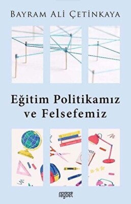 Eğitim Politikamız ve Felsefemiz - Rağbet Yayınları