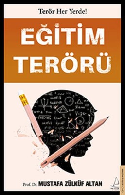 Eğitim Terörü - Destek Yayınları