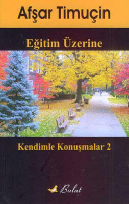 Eğitim Üzerine Kendimle Konuşmalar-2 - Bulut Yayınları