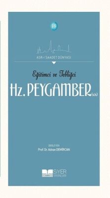 Eğitimci ve Tebliğci Hz. Peygamber (SAS) - 1