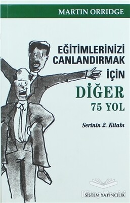 Eğitimlerinizi Canlandırmak İçin Diğer 75 Yol - Sistem Yayıncılık