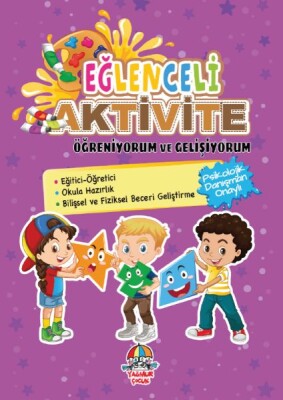 Eğlenceli Aktivite - Öğreniyorum ve Gelişiyorum - Yağmur Yayınları