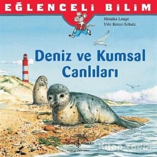 Eğlenceli Bilim: Deniz ve Kumsal Canlıları - İş Bankası Kültür Yayınları