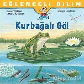 Eğlenceli Bilim: Kurbağalı Göl - İş Bankası Kültür Yayınları