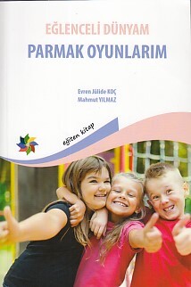 Eğlenceli Dünyam - Parmak Oyunları - Eğiten Kitap