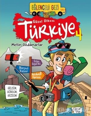 Eğlenceli Gezi - Güzel Ülkem Türkiye 4 - Eğlenceli Bilgi