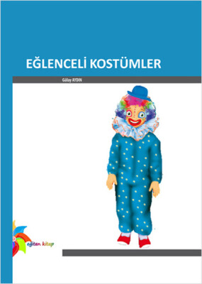 Eğlenceli Kostümler + (Kalıp cd'si) - Eğiten Kitap