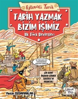 Eğlenceli Tarih: Tarih Yazmak Bizim İşimiz - Eğlenceli Bilgi