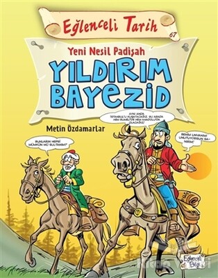 Eğlenceli Tarih - Yeni Nesil Padişah Yıldırım Bayezid - Eğlenceli Bilgi