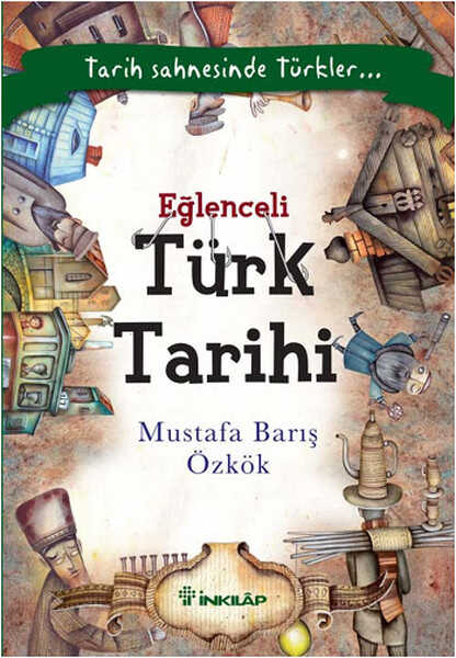 İnkılap Kitabevi - Eğlenceli Türk Tarihi
