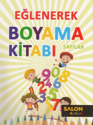 Eğlenerek Boyama Kitabı - Sayılar - Salon Yayınları