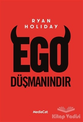 Ego Düşmanındır - MediaCat Kitapları