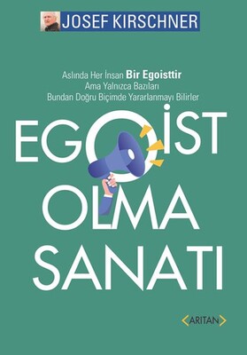 Egoist Olma Sanatı - Arıtan Yayınevi