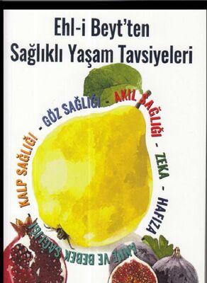 Ehl-i Beyt'ten Sağlıklı Yaşam Tavsiyeleri - 1