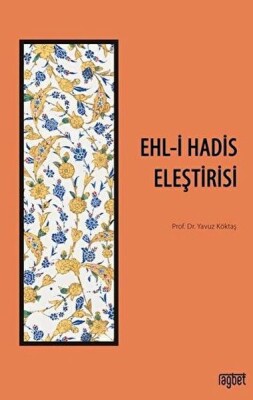 Ehl-i Hadis Eleştirisi - Rağbet Yayınları