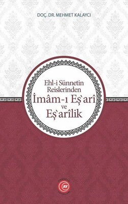 Ehl-i Sünnetin Reislerinden İmam-ı Eş'ari ve Eş'arilik - Anadolu Ay Yayınları