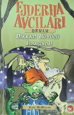 Ejderha Avcıları Okulu 11 Dikkat! Büyücü İş Başında - 1