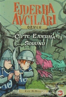 Ejderha Avcıları Okulu 15 Çifte Ejderha Sorunu - Beyaz Balina Yayınları