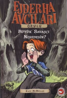 Ejderha Avcıları Okulu 6 Büyük Savaşçı Neredesin? - 1