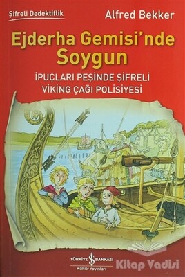 Ejderha Gemisi’nde Soygun - İş Bankası Kültür Yayınları