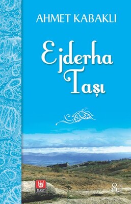 Ejderha Taşı - Türk Edebiyatı Vakfı Yayınları