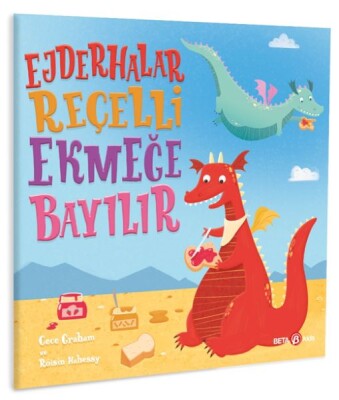 Ejderhalar Reçelli Ekmeğe Bayılır - Beta Kids