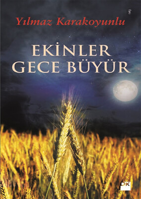 Ekinler Gece Büyür - Doğan Kitap