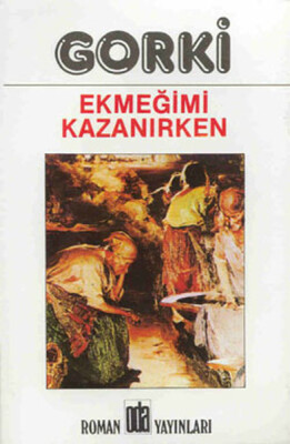 Ekmeğimi Kazanırken - Oda Yayınları