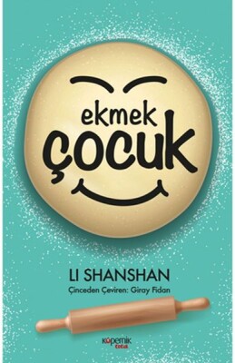 Ekmek Çocuk - Kopernik Çocuk Yayınları