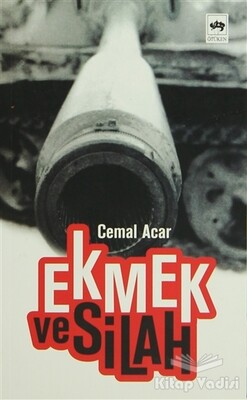 Ekmek ve Silah - Ötüken Neşriyat