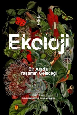 Ekoloji: Bir Arada Yaşamın Geleceği - Tellekt