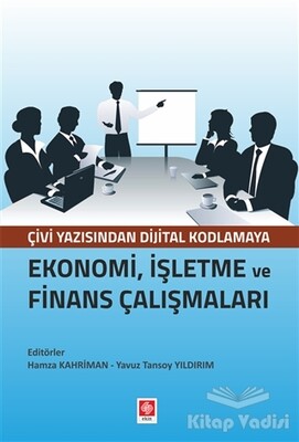 Ekonomi, İşletme ve Finans Çalışmaları - Ekin Yayınevi