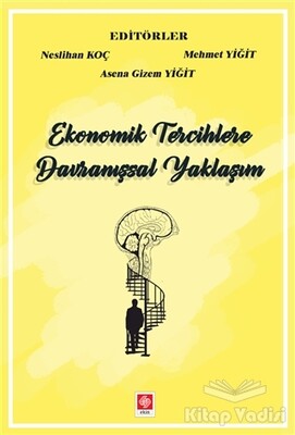 Ekonomik Tercihlere Davranışsal Yaklaşım - Ekin Yayınevi