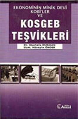 Ekonominin Minik Devi KOBİ'ler ve KOSGEB Teşvikleri - Alfa Aktüel Yayınları