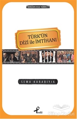 Ekranın Kısa Tarihi 1: Türk'ün Dizi İle İmtihanı - Profil Kitap