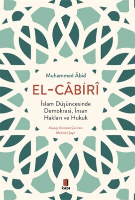 El-Cabiri - İslam Düşüncesinde Demokrasi, İnsan Hakları ve Hukuk - Kapı Yayınları