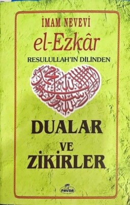 El-Ezkar Resulullah'ın Dilinden Dualar ve Zikirler - Ravza Yayınları