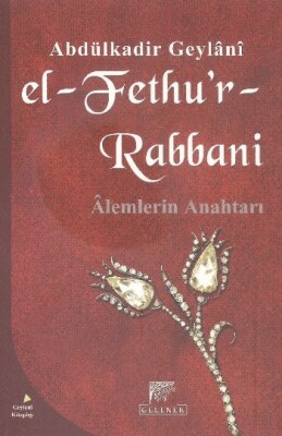 El-Fethu'r Rabbani / Alemlerin Anahtarı (Karton kapak) - Gelenek Yayıncılık