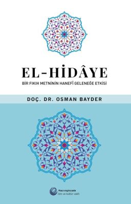 El-Hidaye: Bir Fıkıh Metninin Hanefi Geleneğe Etkisi - 1