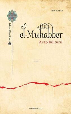 El-Muhabber / İslam Klasikleri 13 - Arap Kültürü - 1