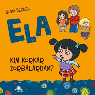 Ela 2 Kim Korkar Zorbalardan ? - Kronik Kitap