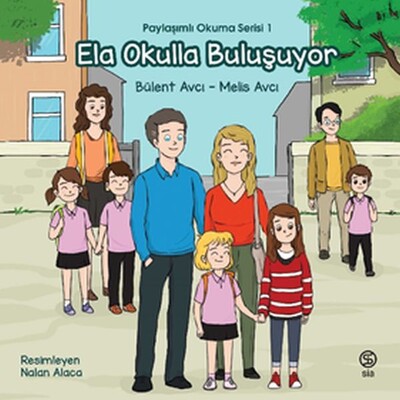 Ela Okulla Buluşuyor - Paylaşımlı Okuma Serisi 1 - Sia Kitap