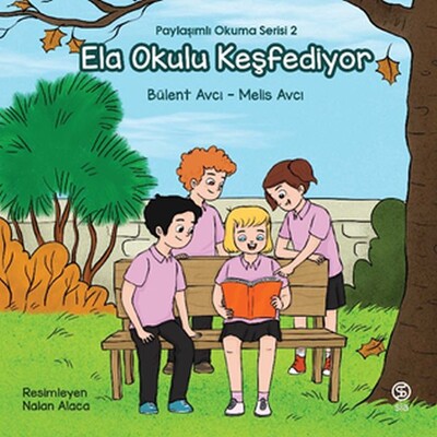 Ela Okulu Keşfediyor - Paylaşımlı Okuma Serisi 2 - Sia Kitap